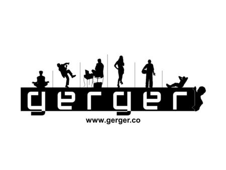 Www.gerger.co. Questions in your Head - Who am I? - What’s Gerger anyway? - Who is this for? - What is the solution? - What are the benefits? - What is.