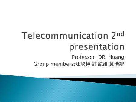 Telecommunication 2nd presentation