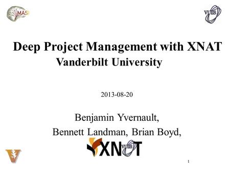 Deep Project Management with XNAT Vanderbilt University