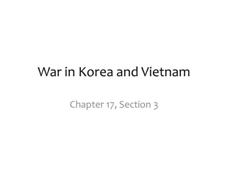 War in Korea and Vietnam