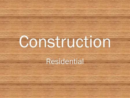 Construction Residential Houses Definition of a House: A structure serving as a dwelling for one or more persons, especially for a family.