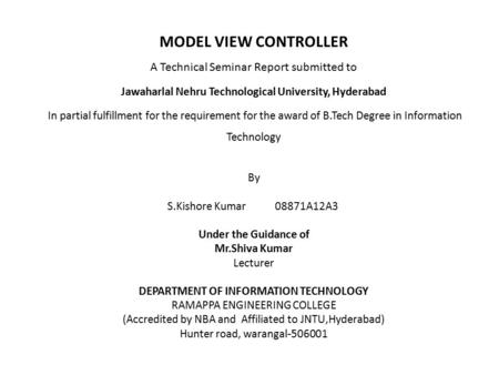 MODEL VIEW CONTROLLER A Technical Seminar Report submitted to