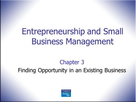 Chapter 3 Finding Opportunity in an Existing Business