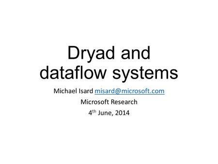 Dryad and dataflow systems