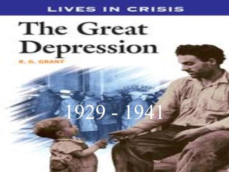 1929 - 1941. Great Depression Economic disaster that hit the United States following the stock market crash of 1929 It involved widespread business failure.
