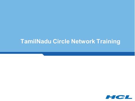 TamilNadu Circle Network Training. Purpose  Procedure to check the health of WAN equipment and WAN Links.
