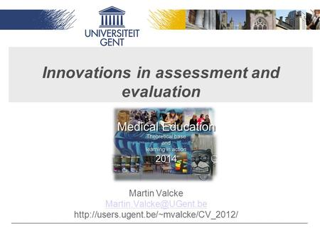 1 Innovations in assessment and evaluation 1 Martin Valcke