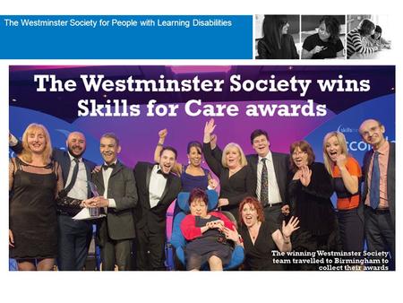 The Westminster Society for People with Learning Disabilities.