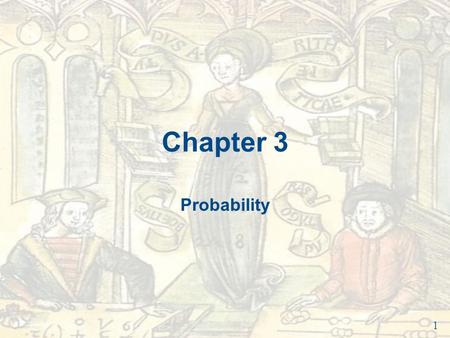 Chapter 3 Probability.