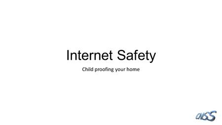 Internet Safety Child proofing your home. Personal info No Jesus Know Jesus Entered IT security 5 years ago Certified Ethical Hacker Computer Hacking.