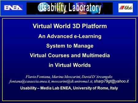 Flavio Fontana, Marina Moscarini, David D’Arcangelo  Usability – Media Lab ENEA,
