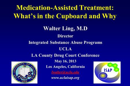Medication-Assisted Treatment: What’s in the Cupboard and Why