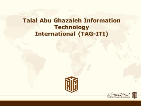 1 Talal Abu Ghazaleh Information Technology International (TAG-ITI)
