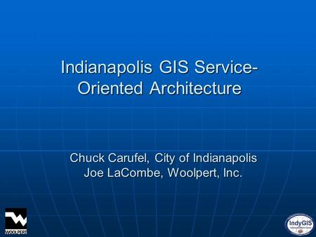 Indianapolis GIS Service-Oriented Architecture