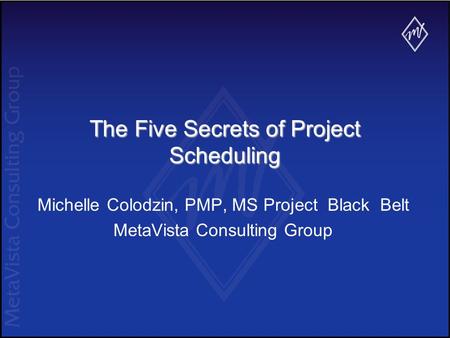 The Five Secrets of Project Scheduling