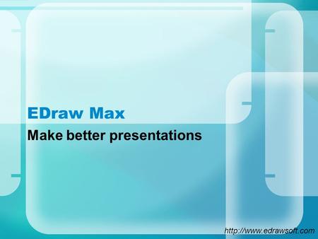EDraw Max Make better presentations