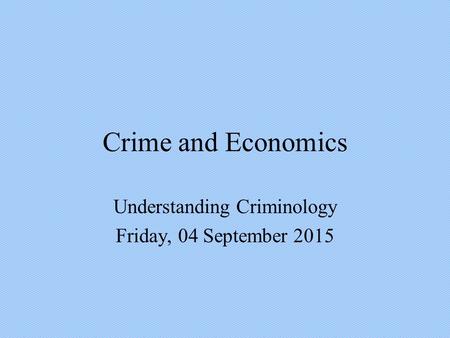 Understanding Criminology Friday, 21 April 2017