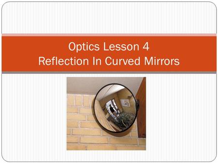 Optics Lesson 4 Reflection In Curved Mirrors