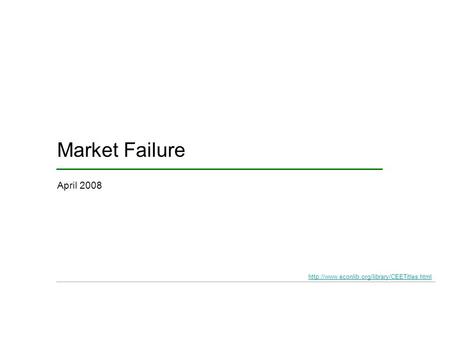Market Failure April 2008