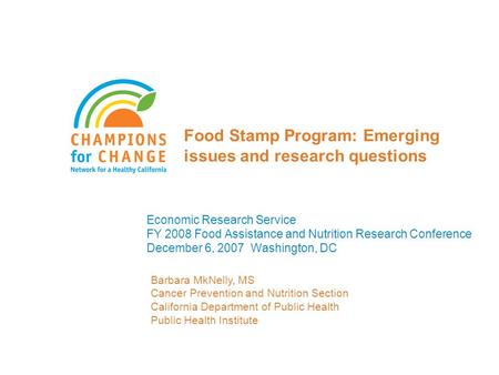 Food Stamp Program: Emerging issues and research questions Economic Research Service FY 2008 Food Assistance and Nutrition Research Conference December.