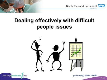 Dealing effectively with difficult people issues.