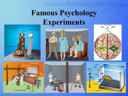 1 Famous Psychology Experiments. 2 Ivan Pavlov Classical Conditioning Experiments on dogs Smarty Pants: Nobel Prize - 1904 Dog.
