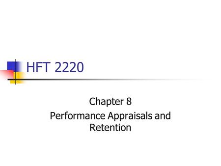 Chapter 8 Performance Appraisals and Retention