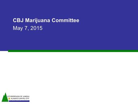 CBJ Marijuana Committee May 7, 2015. Follow-up 1.Fire Risk heat from grow lamps hash oil extraction processes 2. HVAC atmospheric conditioning ventilation.