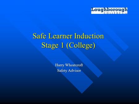Safe Learner Induction Stage 1 (College)