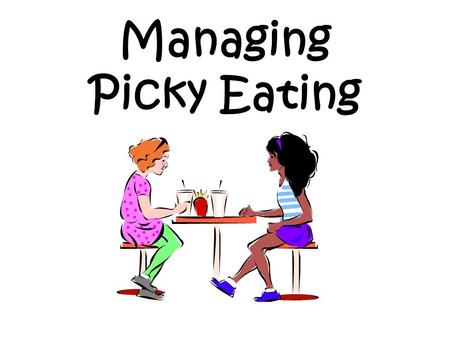 Managing Picky Eating.