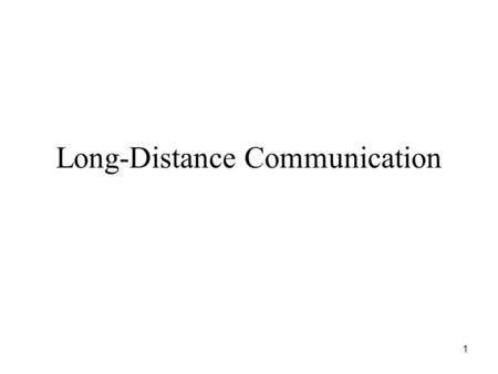 1 Long-Distance Communication. 2 Illustration of a Carrier Carrier –Usually a sine wave –Oscillates continuously –Frequency of carrier fixed.