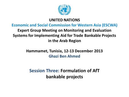 UNITED NATIONS Economic and Social Commission for Western Asia (ESCWA) Expert Group Meeting on Monitoring and Evaluation Systems for Implementing Aid for.