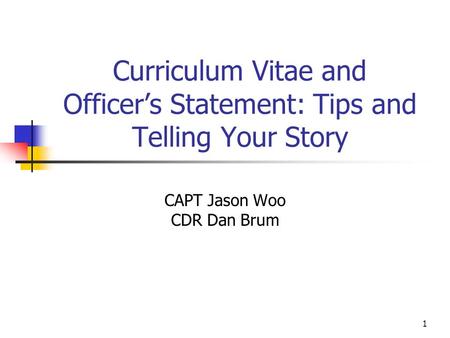 Curriculum Vitae and Officer’s Statement: Tips and Telling Your Story