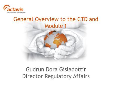 General Overview to the CTD and Module 1