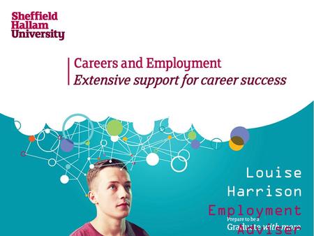 Louise Harrison Employment Adviser. Careers and Employment CV Builder What is it and what impact has it made?