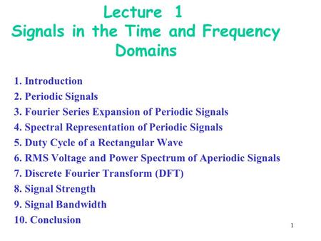 Lecture 1 Signals in the Time and Frequency Domains