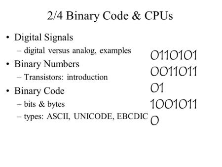 /4 Binary Code & CPUs Digital Signals