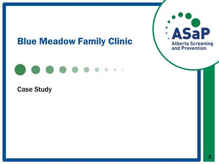 Blue Meadow Family Clinic Case Study 1. short time ago, in land not far away… 2 BLUE MEADOW FAMILY CARE.