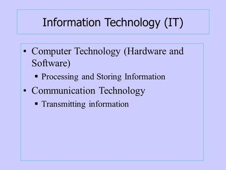 Information Technology (IT)