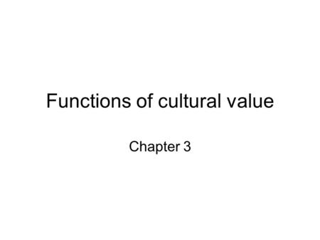 Functions of cultural value