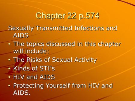 Chapter 22 p.574 Sexually Transmitted Infections and AIDS