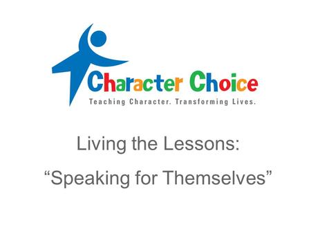 Living the Lessons: “Speaking for Themselves”.