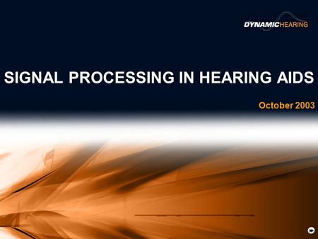 SIGNAL PROCESSING IN HEARING AIDS