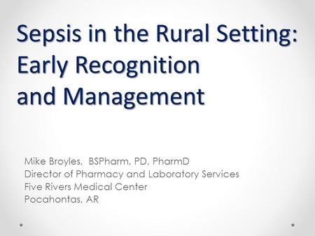 Sepsis in the Rural Setting: Early Recognition and Management