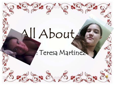 All About Me By: Teresa Martinez. “I’m good at….” Soccer Cooking School.