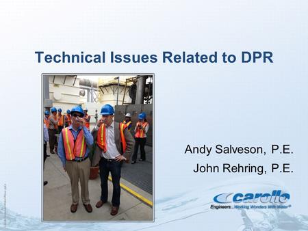 CarolloTemplateWaterWave.pptx Technical Issues Related to DPR Andy Salveson, P.E. John Rehring, P.E.