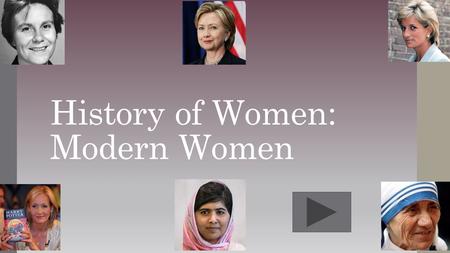 History of Women: Modern Women Ms. Esposito Grades 9-12.