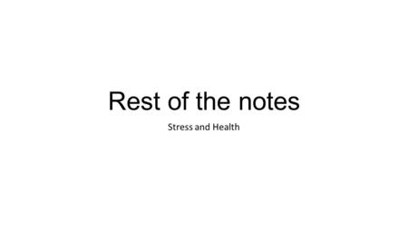 Rest of the notes Stress and Health. Prolonged Stress Your telomeres are pieces DNA at the end of your chromosome. They start getting shorter Too short.