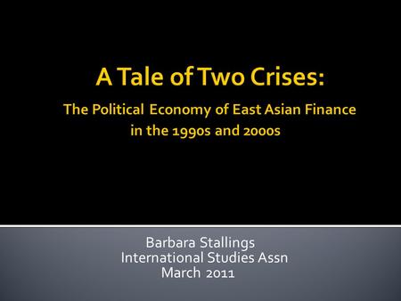 Barbara Stallings International Studies Assn March 2011.