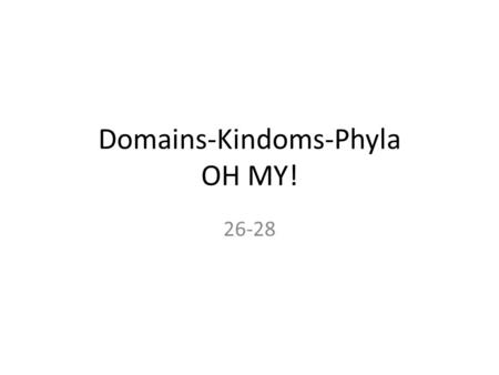 Domains-Kindoms-Phyla OH MY! 26-28. The three domains in the tree of life are Bacteria, Archaea, and Eukarya. Domains are above the kingdom level. – proposed.